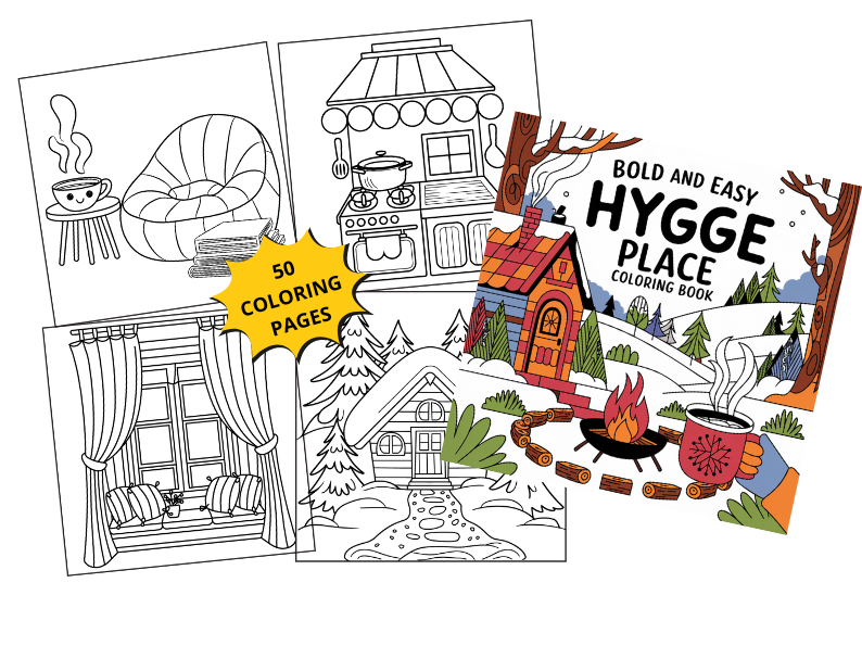 Hygge Place: A Coloring Book for Adults and Teens, Bold and Easy Designs and Relaxing Moments (Bold and Easy Coloring)