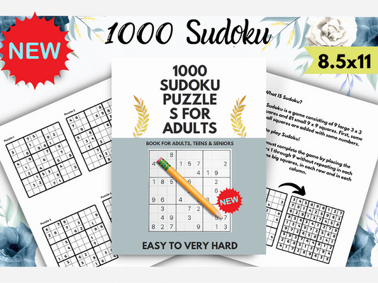 1000 Sudoku Puzzles for Adults: Sharpen Your Mind with Hours of Engaging Fun and Test Your Skills with Mind-Bending Challenges, over 1000 Brain-Boosting Challenges Ranging from Easy to Hard.